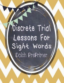 https://www.teacherspayteachers.com/Product/Discrete-Trial-Lessons-for-Sight-Words-PrePrimer-1144652