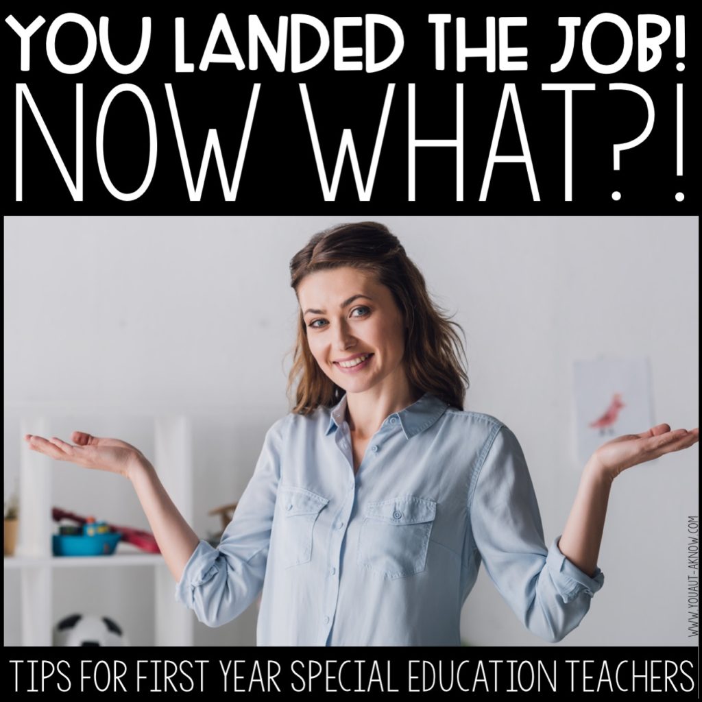 Tips for new special education teachers. You landed the job. Now what?!