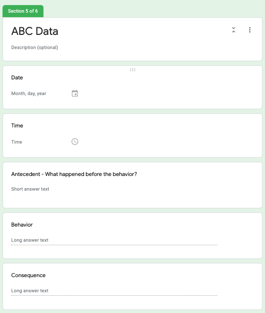 Screenshot of Google Form. Section 5 of 6. Section title: ABC Data. Input sections for date, time, antecedent, behavior, and consequence are listed