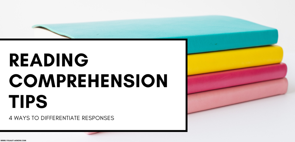 Stack of 4 colorful books on a white background. Text overlay that says "Reading Comprehension Tips" and a subtitle of "4 ways to differentiate respones"