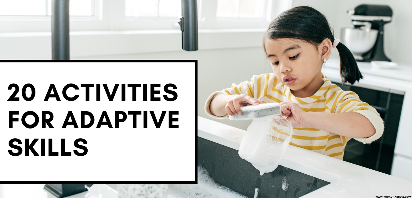 20 Activities For Adaptive Skills - You Aut-A Know