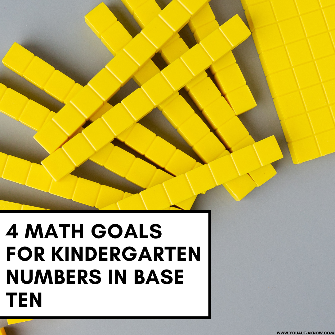 4-goals-for-kindergarten-numbers-in-base-ten-k-nbt-you-aut-a-know